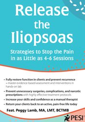 Peggy Lamb - Release the Iliopsoas: Strategies to Stop the Pain in as Little as 4-6 Sessions digital download