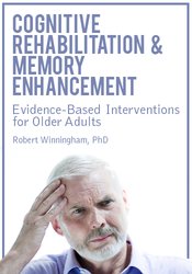 Rob Winningham - Cognitive Rehabilitation & Memory Enhancement: Evidence-Based Interventions for Older Adults digital download