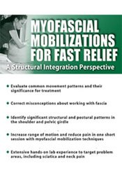 Lu Mueller-Kaul - Myofascial Mobilizations for Fast Relief: A Structural Integration Perspective digital download
