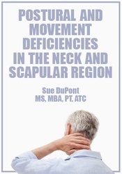 Sue DuPont - Postural and Movement Deficiencies in the Neck and Scapular Region digital download