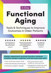Theresa A. Schmidt - 2-Day: Functional Aging: Tools & Techniques to Improve Outcomes in Older Patients digital download