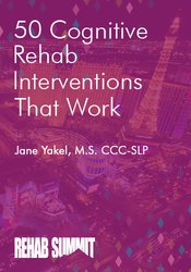 Jane Yakel - 50 Cognitive Rehab Interventions That Work digital download
