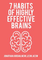 Jonathan Jordan - 7 Habits of Highly Effective Brains (Audio Only) digital download