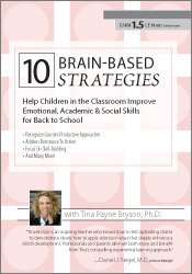 Tina Payne Bryson - 10 Brain-Based Strategies to Help Children in the Classroom: Improve Emotional