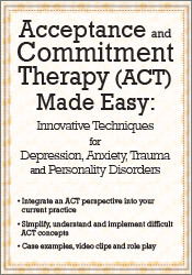 Douglas Fogel - Acceptance and Commitment Therapy (ACT) Made Easy: Innovative Techniques for Depression