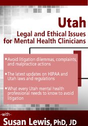 Susan Lewis - Utah Legal and Ethical Issues for Mental Health Clinicians digital download