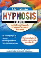 Jonathan D. Fast - 2-Day Intensive Hypnosis Workshop: Apply Clinical Hypnosis to Improve Treatment Outcomes digital download