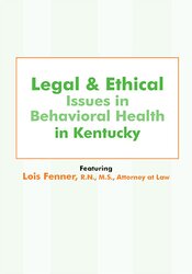Lois Fenner - Legal and Ethical Issues in Behavioral Health in Kentucky digital download
