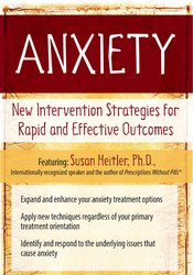Susan Heitler - Anxiety: New Intervention Strategies for Rapid and Effective Outcomes digital download