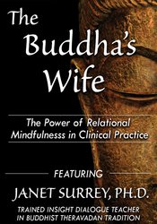 Janet Surrey - The Buddha's Wife: The Power of Relational Mindfulness in Clinical Practice digital download
