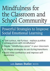 James Butler - Mindfulness for The Classroom and School Community: Powerful Strategies for Social Emotional Learning digital download