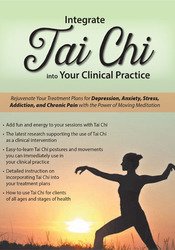 Elizabeth Nyang - Integrate Tai Chi into Your Clinical Practice: Rejuvenate Your Treatment Plans for Depression