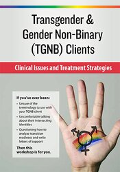 lore m. dickey - Transgender & Gender Non-Binary (TGNB) Clients: Clinical Issues and Treatment Strategies digital download