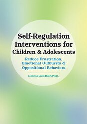 Laura Ehlert - Self-Regulation Interventions for Children & Adolescents: Reduce Frustration