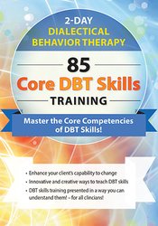 Stephanie Vaughn - Dialectical Behavior Therapy: 85 Core DBT Skills Training digital download