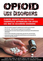 Hayden Center - Opioid Use Disorders: Clinical Insights and Effective Therapeutic Approaches for Opioid Use and Co-Occurring Disorders digital download