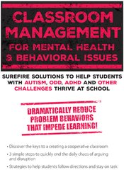 Jay Berk - Classroom Management for Mental Health and Behavioral Issues: Surefire Solutions to Help Students with Autism