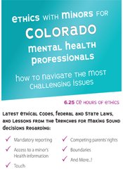 Terry Casey - Ethics with Minors for Colorado Mental Health Professionals: How to Navigate the Most Challenging Issues digital download