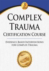 J. Eric Gentry - Complex Trauma Certification Course: Evidence Based Interventions for Complex Trauma digital download