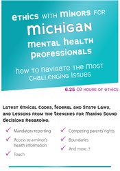 Terry Casey - Ethics with Minors for Michigan Mental Health Professionals: How to Navigate the Most Challenging Issues digital download