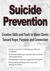 Dr. Nancy K. Farber - Suicide Prevention: Creative Skills and Tools to Move Clients Toward Hope