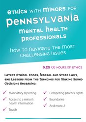 Terry Casey - Ethics with Minors for Pennsylvania Mental Health Professionals: How to Navigate the Most Challenging Issues digital download