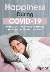 Jonah Paquette - Happiness During COVID-19: 50 Strategies to Improve Mood