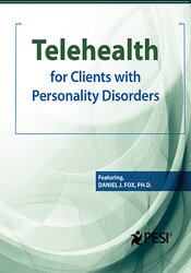 Daniel J. Fox - Telehealth for Clients with Personality Disorders digital download