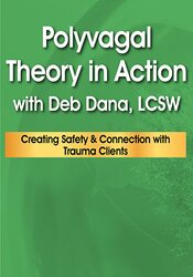 Deborah Dana - Polyvagal Theory in Action with Deb Dana