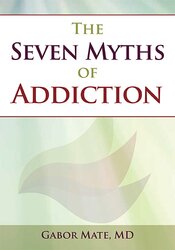 Gabor Maté - The Seven Myths of Addiction digital download