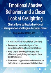 Amy Marlow-MaCoy - Emotional Abusive Behaviors and A Closer Look at Gaslighting: Clinical Tools to Break the Cycle of Manipulation and Regain Personal Power digital download