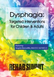 Angela Mansolillo - Dysphagia: Targeted Interventions for Children & Adults digital download