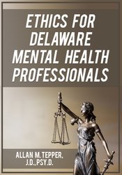 Allan M Tepper - Ethics for Delaware Mental Health Professionals digital download