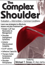Michael T. Gross - The Complex Shoulder: Evaluation & Intervention for Common Conditions digital download