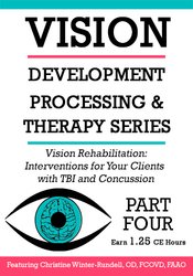 Christine Winter-Rundell - Vision Rehabilitation: Interventions for Your Clients with TBI and Concussion digital download