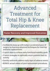 Terry Rzepkowski - Advanced Treatment for Total Hip & Knee Replacement: Faster Recovery and Improved Outcomes digital download