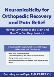 Karen Pryor - Neuroplasticity for Orthopedic Recovery and Pain Relief: How Injury Changes the Brain and How You Can Help Rewire It digital download