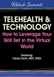 Tracey Davis - Telehealth & Technology: How to Leverage Your Skill Set in the Virtual World digital download