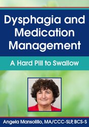 Angela Mansolillo - Dysphagia and Medication Management – A Hard Pill to Swallow digital download