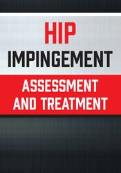 Adam Wolf - Hip Impingement: Assessment and Treatment digital download