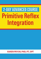 Karen Pryor - 2-Day Advanced Course: Primitive Reflex integration digital download