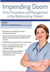 Rachel Cartwright-Vanzant - Impending Doom: Crisis Prevention and Management in the Deteriorating Patient digital download