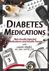 Laurie Klipfel - Diabetes Medications Part 3: Non-Insulin Injected Medications and Insulin Pumps digital download