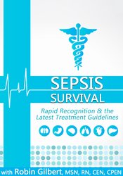 Robin Gilbert - Sepsis Survival: Rapid Recognition & the Latest Treatment Guidelines digital download