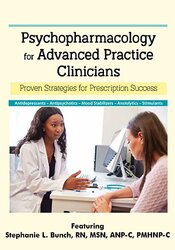Stephanie L. Bunch - Psychopharmacology for Advanced Practice Clinicians: Proven Strategies for Prescription Success digital download