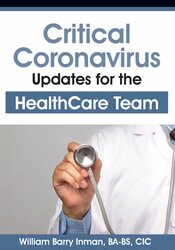 William Barry Inman - Critical Coronavirus Updates for the Healthcare Team: Presented by a CDC/Public Health Epidemiologist digital download