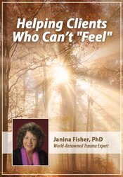 Janina Fisher - Helping Clients Who Can’t  Feel digital download