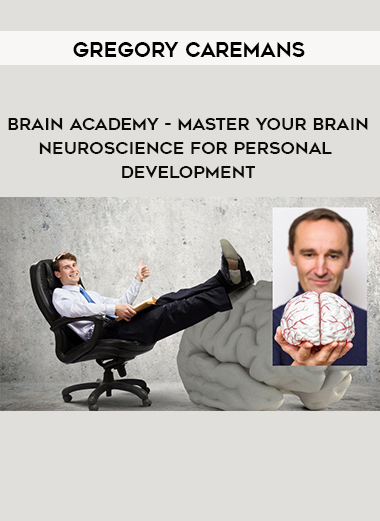 Gregory Caremans – Brain Academy - Master Your Brain: Neuroscience For Personal Development digital download