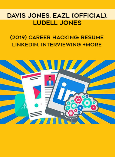 Davis Jones. Eazl (Official). Ludell Jones - (2019) Career Hacking: Resume. LinkedIn. Interviewing +More digital download