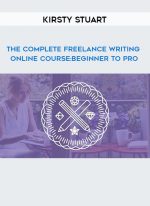 Kirsty Stuart - The Complete Freelance Writing Online Course:Beginner To Pro digital download